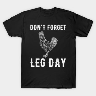 Don't Forget Leg Day T-Shirt